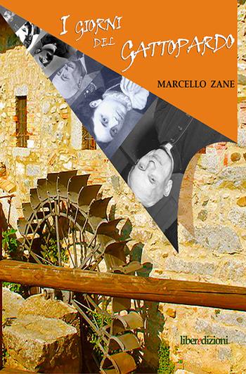 I giorni del Gattopardo. Date gavardesi dal Medioevo a Internet - Marcello Zane - Libro Liberedizioni 2014 | Libraccio.it