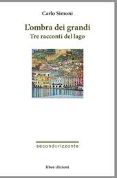 L' ombra dei grandi. Tre racconti del lago