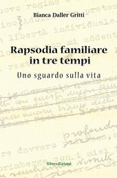 Rapsodia familiare in tre tempi. Uno sguardo sulla vita