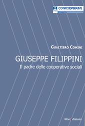 Giuseppe Filippini. Il padre delle cooperative sociali