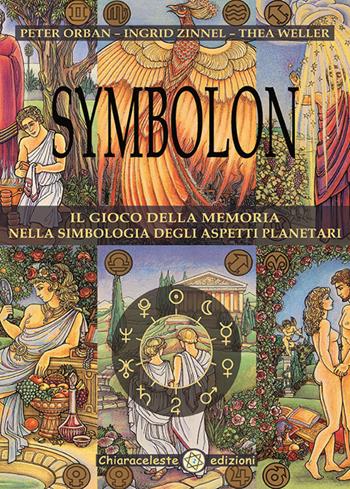 Symbolon. Il gioco della memoria nella simbologia degli aspetti planetri. Con 78 Carte - Peter Orban, Ingrid Zinnel, Thea Weller - Libro Chiaraceleste 2020 | Libraccio.it