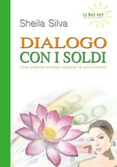 Dialogo con i soldi. Una potente energia capace di comunicare