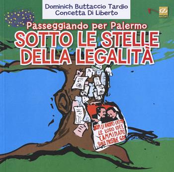 Passeggiando per Palermo. Sotto le stelle della legalità. Con gadget - Dominich Buttaccio Tardio, Concetta Di Liberto - Libro Navarra Editore 2015, Navarra Junior. Sentieri | Libraccio.it