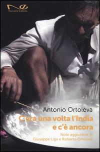 C'era una volta l'India e c'è ancora - Antonio Ortoleva - Libro Navarra Editore 2015, Officine | Libraccio.it