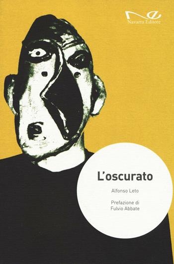 L' oscurato - Alfonso Leto - Libro Navarra Editore 2016 | Libraccio.it