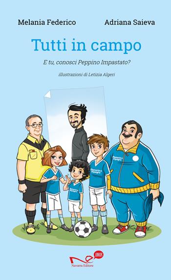 Tutti in campo. E tu, conosci Peppino Impastato? - Melania Federico, Adriana Saieva - Libro Navarra Editore 2018 | Libraccio.it
