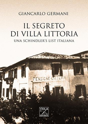 Il segreto di Villa Littoria - Giancarlo Germani - Libro Viola Editrice 2017 | Libraccio.it