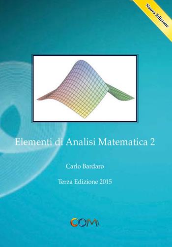 Elementi di analisi matematica 2 - Carlo Bardaro - Libro Com Publishing 2015 | Libraccio.it