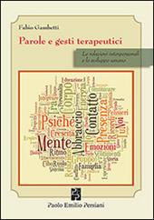 Parole e gesti terapeutici. Le relazioni interpersonali e lo sviluppo umano