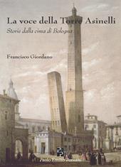 La voce della torre degli Asinelli. Storie dalla cima di Bologna