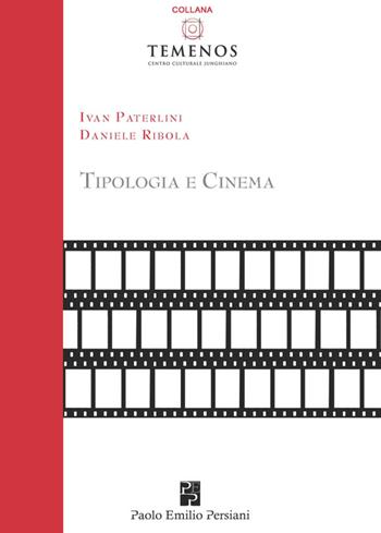 Tipologia e cinema - Ivan Paterlini, Daniele Ribola - Libro Persiani 2015, Temenos | Libraccio.it