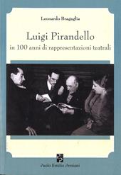 Luigi Pirandello in 100 anni di rappresentazioni teatrali (1915-2015)