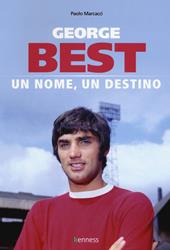 George Best. Un nome, un destino