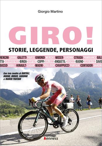 Giro. Storie, leggende, personaggi - Giorgio Martino - Libro Kenness Publishing 2020, Sport ed esercizio fisico | Libraccio.it