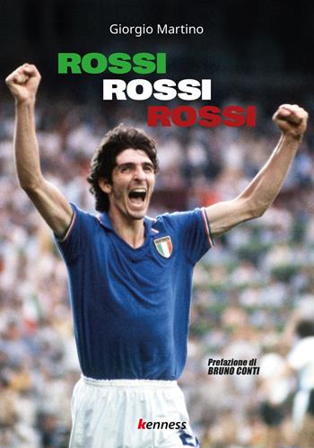 Rossi, Rossi, Rossi - Giorgio Martino - Libro Kenness Publishing 2021, Sport ed esercizio fisico | Libraccio.it