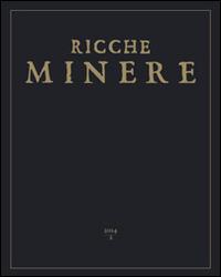 Ricche minere. Rivista semestrale di storia dell'arte (2014). Vol. 2  - Libro Scripta 2014 | Libraccio.it