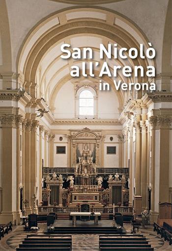 San Nicolò all'Arena in Verona  - Libro Scripta 2015 | Libraccio.it