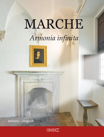 Marche. Armonia infinita. Ediz. italiana e inglese - Sara Marinucci - Libro Ciabochi Claudio 2020 | Libraccio.it