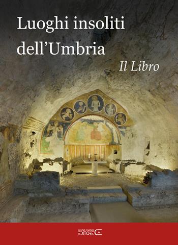 Luoghi insoliti dell'Umbria. Il libro  - Libro Ciabochi Claudio 2021 | Libraccio.it