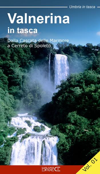 Valnerina in tasca. Vol. 1: Dalla Cascata delle Marmore a Cerreto di Spoleto. - Sebastiano Torlini - Libro Ciabochi Claudio 2021 | Libraccio.it