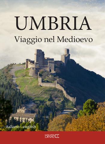 Umbria. Viaggio nel Medioevo. Ediz. multilingue  - Libro Ciabochi Claudio 2024 | Libraccio.it