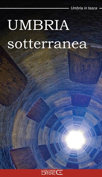 Umbria sotterranea  - Libro Ciabochi Claudio 2024 | Libraccio.it