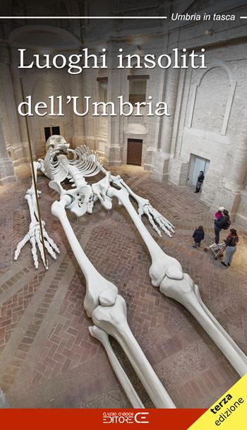 Luoghi insoliti dell'Umbria  - Libro Ciabochi Claudio 2024, Umbria in tasca | Libraccio.it