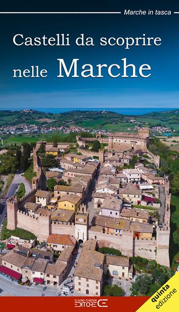 Castelli da scoprire nelle Marche - Claudio Ciabochi, Floria Moscardi - Libro Ciabochi Claudio 2026 | Libraccio.it