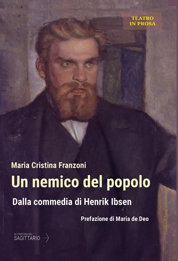 Un nemico del popolo. Dalla commedia di Henrik Ibsen - Maria Cristina Franzoni - Libro Edizioni Sì 2022 | Libraccio.it