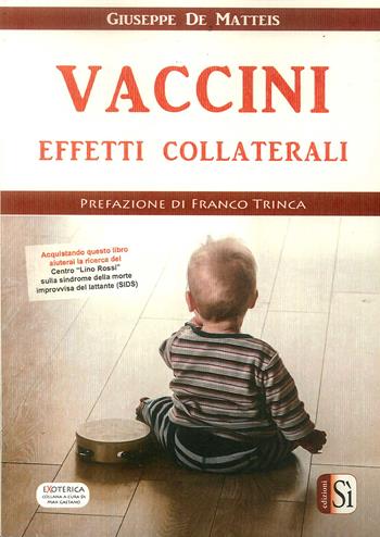 Vaccini. Effetti collaterali  - Libro Edizioni Sì 2019 | Libraccio.it