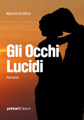 Gli occhi lucidi