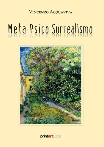 Meta psico surrealismo - Vincenzo Acquaviva - Libro Print Art 2020 | Libraccio.it