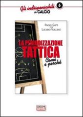 La periodizzazione tattica. Come e perché