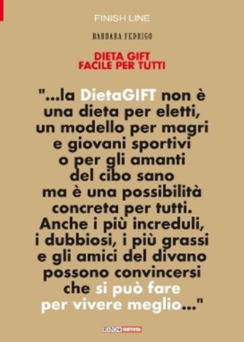 Dieta gift facile per tutti - Barbara Fedrigo - Libro Correre 2016, Finish line | Libraccio.it