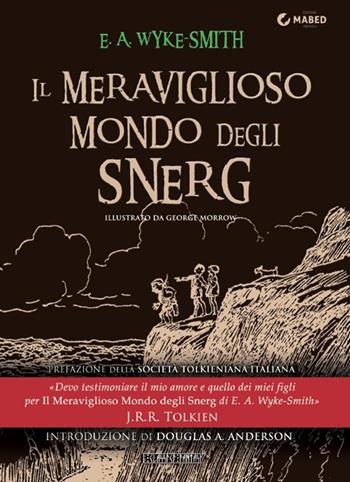 Il meraviglioso mondo degli Snerg - Edward Augustine Wyke-Smith - Libro MaBED 2017 | Libraccio.it