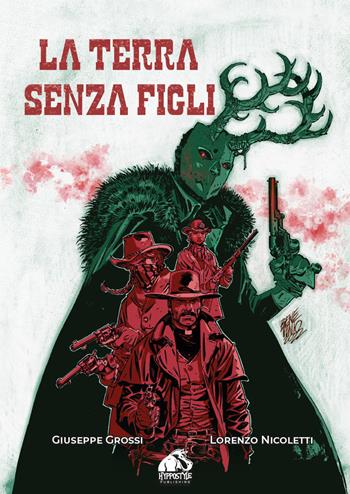La terra senza figli - Giuseppe Grossi, Lorenzo Nicoletti - Libro Hyppostyle 2022 | Libraccio.it