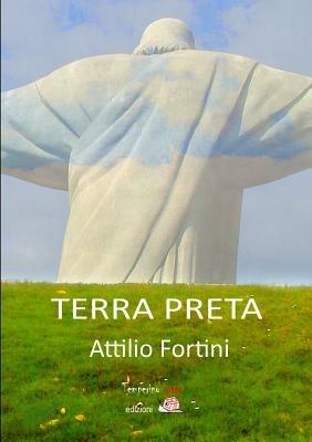 Terra preta - Attilio Fortini - Libro Temperino Rosso 2014, Giorni possibili | Libraccio.it