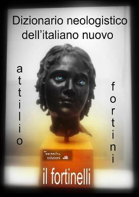 Il fortinelli - Attilio Fortini - Libro Temperino Rosso 2014, Viaggio delle idee | Libraccio.it