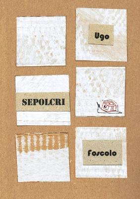 Dei sepolcri - Ugo Foscolo - Libro Temperino Rosso 2014, Pietre miliari | Libraccio.it