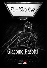 C-Note - Giacomo Pasotti - Libro Temperino Rosso 2014 | Libraccio.it