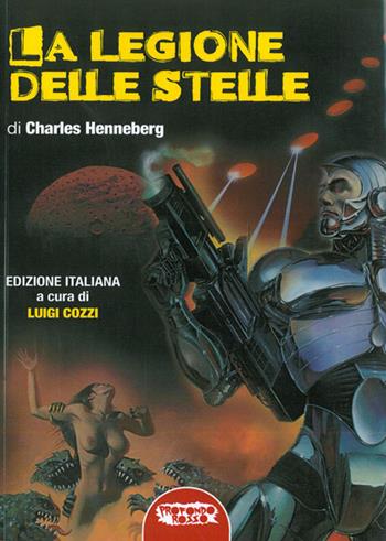 La legione delle stelle - Charles Henneberg - Libro Profondo Rosso 2015, Orizzonti del fantastico | Libraccio.it
