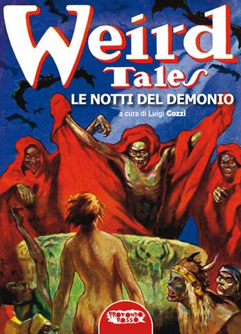 Le notti del demonio. Weird Tales  - Libro Profondo Rosso 2017, Narrativa | Libraccio.it