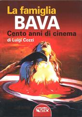 La famiglia Bava. Cento anni di cinema