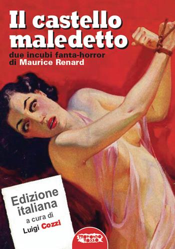 Il castello maledetto - Maurice Renard - Libro Profondo Rosso 2019 | Libraccio.it
