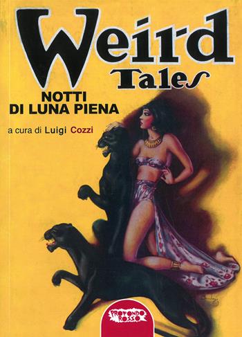 Notti di luna piena. Weird Tales  - Libro Profondo Rosso 2020, Narrativa | Libraccio.it