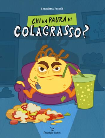 Chi ha paura di Colagrasso? - Benedetta Frosali - Libro Federighi 2014, IViverBene | Libraccio.it
