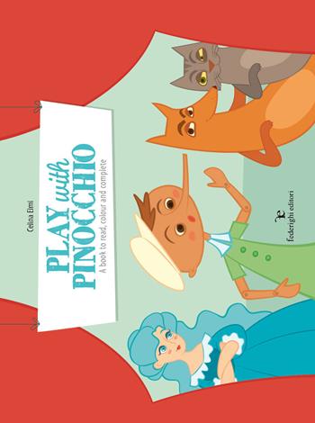 Play with Pinocchio. A book for reading, drawing and colouring. Ediz. illustrata - Celina Elmi - Libro Federighi 2015, Novelle della cipolla. Junior | Libraccio.it