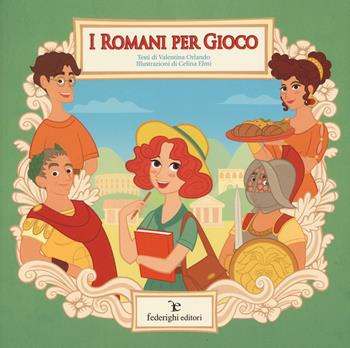 I romani per gioco - Valentina Orlando - Libro Federighi 2015, Le novelle della cipolla | Libraccio.it