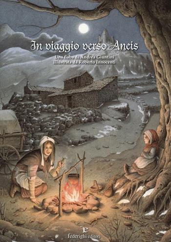 In viaggio verso Aneis - Andrea Giuntini, Roberto Innocenti - Libro Federighi 2016 | Libraccio.it