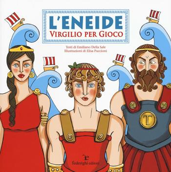 L'Eneide. Virgilio per gioco - Emiliano Della Sale - Libro Federighi 2016, Le novelle della cipolla | Libraccio.it